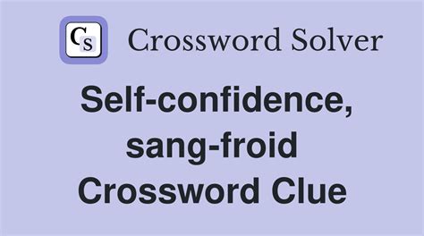 self confident crossword clue|self confidence 6 letters.